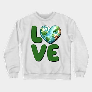 Love Earth Crewneck Sweatshirt